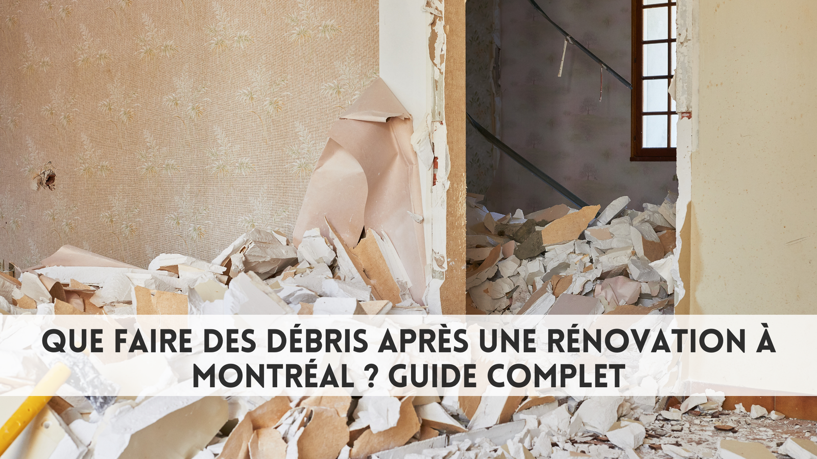 Que faire des débris après une rénovation à Montréal